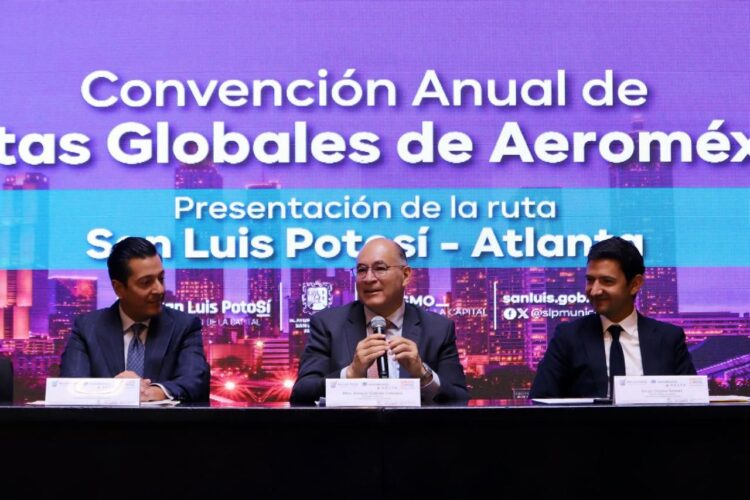 SAN LUIS POTOSÍ Y AEROMÉXICO CONECTAN AL MUNDO.