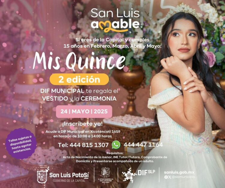 CON EL OBJETIVO DE BENEFICIAR A FAMILIAS POTOSINAS, EL DIF MUNICIPAL LLEVARÁ A CABO LA SEGUNDA EDICIÓN DE “MIS XV”.