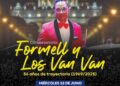 “FORMELL Y LOS VAN VAN” COMPARTIRÁN SU HISTORIA EN CONVERSATORIO MUSICAL.