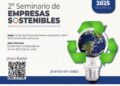 AYUNTAMIENTO DE SLP Y UNIVERSIDADES PÚBLICAS Y PRIVADAS INVITAN A SEMINARIO SOBRE DESARROLLO EMPRESARIAL SOSTENIBLE.