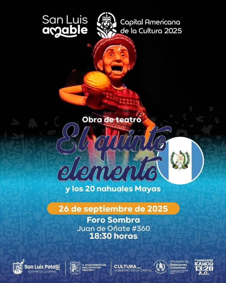 OBRA “EL QUINTO ELEMENTO Y LOS 20 NAHUALES MAYAS” LLEGA A SAN LUIS POTOSÍ.