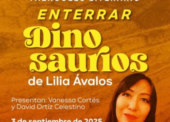“ENTERRAR DINOSAURIOS” DE LILIA ÁVALOS LLEGA AL MIÉRCOLES LITERARIO.