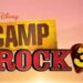 ¡REGRESA CAMP ROCK! DISNEY CONFIRMA RODAJE DE LA TERCERA ENTREGA.
