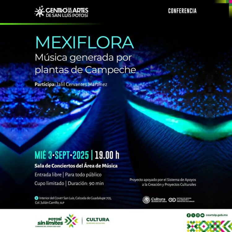MEXIFLORA: LA MÚSICA DE LAS PLANTAS LLEGA A SAN LUIS POTOSÍ.