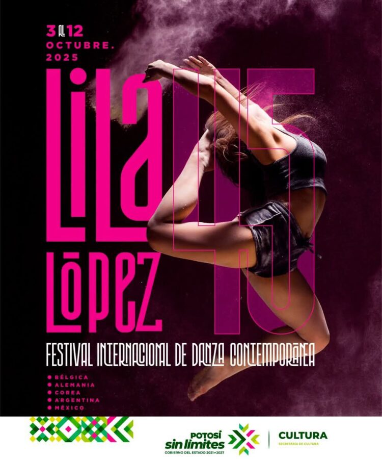 SAN LUIS POTOSÍ CELEBRA LA 45ª EDICIÓN DEL FESTIVAL INTERNACIONAL DE DANZA CONTEMPORÁNEA «LILA LÓPEZ».