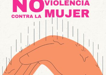 25 DE NOVIEMBRE: UN DÍA PARA ALZAR LA VOZ CONTRA LA VIOLENCIA QUE SIGUE MARCANDO A LAS MUJERES.