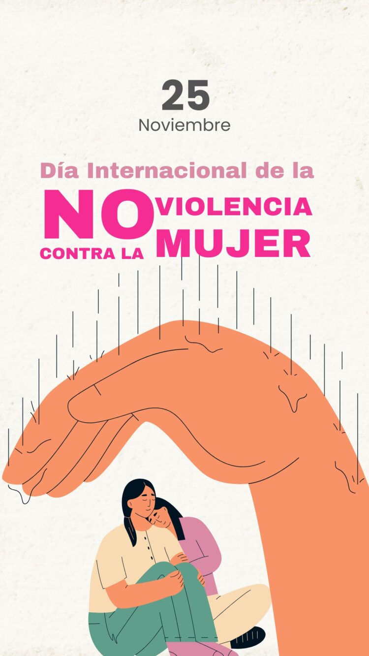 25 DE NOVIEMBRE: UN DÍA PARA ALZAR LA VOZ CONTRA LA VIOLENCIA QUE SIGUE MARCANDO A LAS MUJERES.
