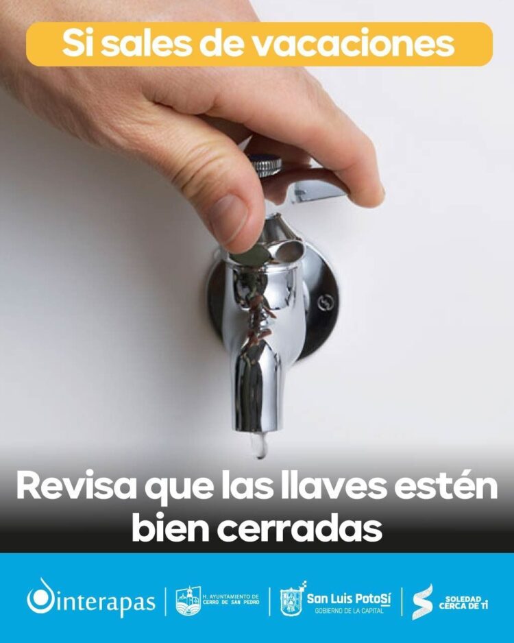 INTERAPAS EXHORTA A CERRAR LLAVES DE AGUA ANTES DE SALIR DE VACACIONES.