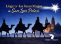 LLEGARON LOS SANTOS REYES A SAN LUIS POTOSÍ.