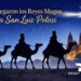 LLEGARON LOS SANTOS REYES A SAN LUIS POTOSÍ.