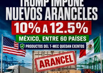 TRUMP IMPONE NUEVOS ARANCELES A MÁS DE 60 PAÍSES; MÉXICO MANTENDRÁ EXENCIONES DEL T-MEC
