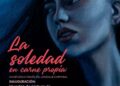 EL CUERPO TAMBIÉN HABLA: LLEGA A SLP “LA SOLEDAD EN CARNE PROPIA”.