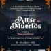 SAN LUIS CAPITAL HONRARÁ LA MEMORIA DE GRANDES ESCRITORAS CON MONUMENTAL ALTAR DE MUERTOS.